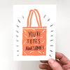 You&#39;re Totes Awesome Card