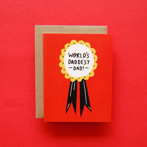 World's Daddest Dad Card