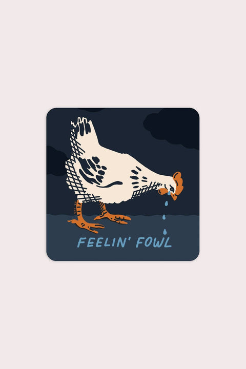 Feelin' Fowl (Hen) Sticker