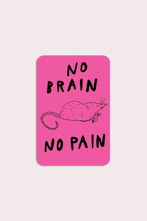 No Brain No Pain Sticker