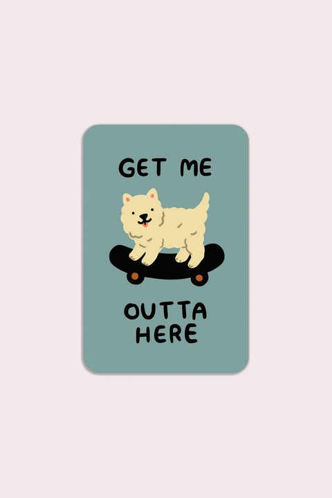 Get Me Outta Here Sticker