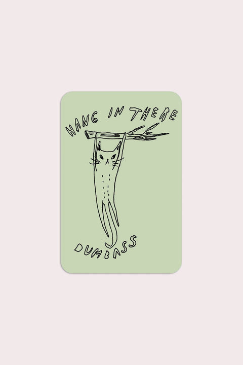 Hang in There Sticker