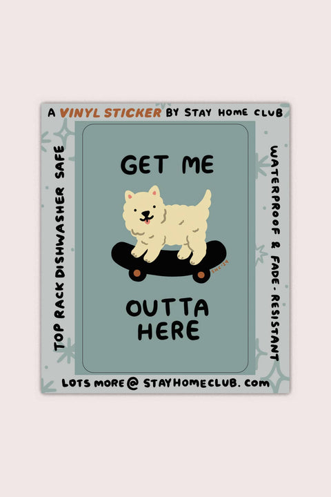 Get Me Outta Here Sticker