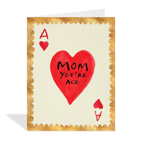 Mom You're Ace Card