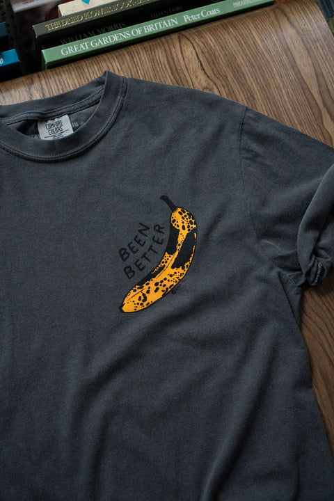 Been Better Banana Tee