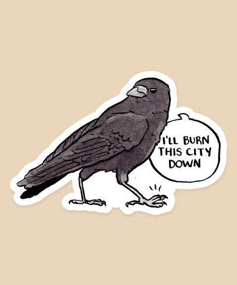 I'll Burn This City Down Sticker