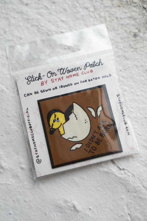 Didn't Ask To Be Born Woven Sticky Patch
