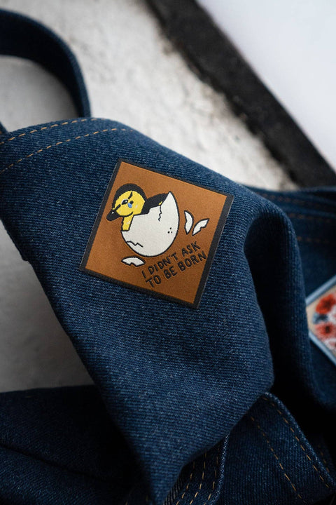 Didn't Ask To Be Born Woven Sticky Patch