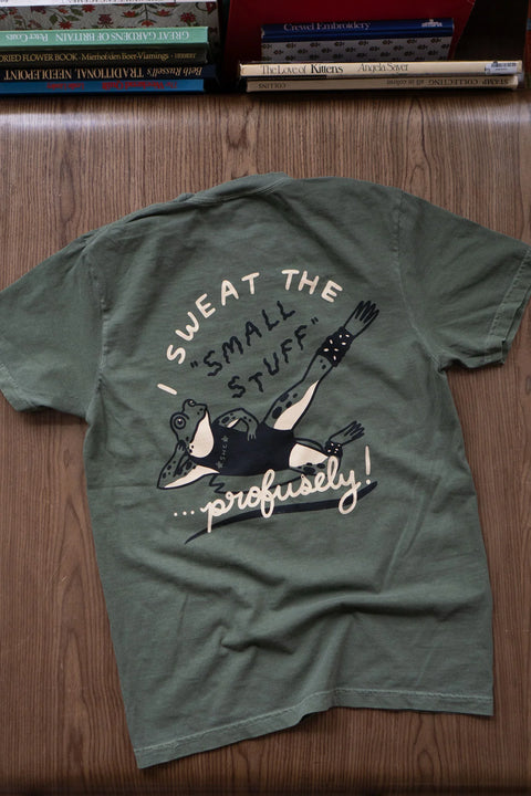 Sweat the Small Stuff Tee
