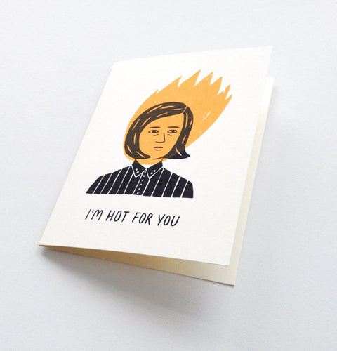 I'm Hot For You Card