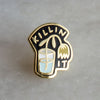 Killin&#39; It Pin